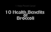 10 Health Benefits of Broccoli