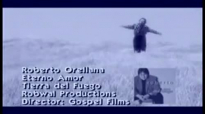 Eterno Amor - Roberto Orellana - Videoclip Musica Cristiana.mp4