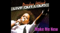 Preashea Hilliard _ Make Me New.flv