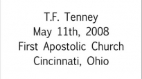 T.F. Tenney Dont Quit May 11th, 2008  FULL LENGTH MESSAGE