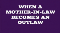 Ed Lapiz  When A Motherinlaw Becomes an Outlaw