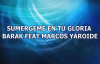 Sumergeme En Tu Gloria Barak Feat Marcos Yaroide Letra [HD].mp4