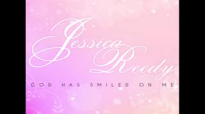 Jessica Reedy - God Has Smiled On Me (AUDIO ONLY).flv