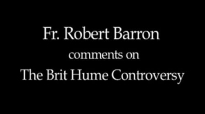 Fr. Robert Barron on The Brit Hume Controversy.flv