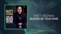 Matt Redman - Blessed Be Your Name (Lyrics And Chords) (1).mp4