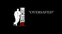 Michael Jr. on Oversaved