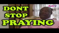 Archbishop Duncan Williams - Don't Stop Praying ( BE INSPIRED AS YOU LISTEN).mp4