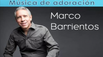 Marco Barrientos Adoración.mp4