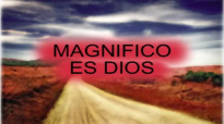 MAGNIFICO ES DIOS - Roberto Orellana.mp4