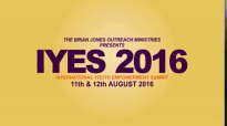 iYES 2016 - PROPHET DANIEL AMOATENG.mp4