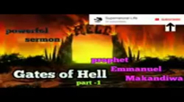 Prophet Emmanuel Makandiwa - The Gates of Hell ( A Must Watch) Part 1.mp4