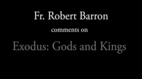 Fr. Barron on Exodus_ Gods and Kings.flv