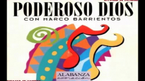 Marco Barrientos - 1995 - Poderoso Dios (Full Album).mp4