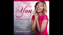 It's You A Love Song - Cheneta Jones Ft. Zacardi Cortez.flv