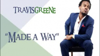 Made A Way - Travis Greene.flv