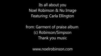 Its all about you Noel Robinson featuring Carla Ellington