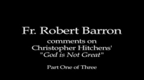Fr. Robert Barron on Hitchens' God Is Not Great (Part 1 of 3).flv