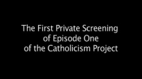 Reaction to the Private Screening of Episode One From The Catholicism Project.flv