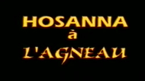 Hosanna à l'Agneau - Mike Kalambay.flv.flv