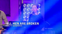 All Men Are Broken (Live) - Misty Edwards.flv
