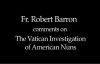 Fr. Robert Barron on The Vatican Investigation of Nuns.flv
