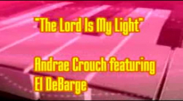 Andrae Crouch Featuring El DeBarge - The Lord Is My Light.flv