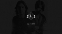 DeLuz _ Empezar (VideoLyric).mp4
