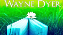 Wayne Dyer - Stop Trying To Control And Let Your Life Unfold.mp4