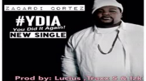 Zacardi Cortez - YDIA aka You Did It Again.flv