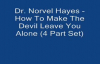 Dr. Norvel Hayes  How To Make The Devil Leave You Alone  4 Part Set Audio