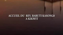 L'ARRIVEE DU PASTEUR BARUTI KASONGO A KIKWIT