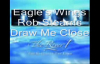 Draw Me Close by Robert Stearns_ Eagle's Wings.3gp