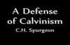 A Defense of Calvinism C.H. Spurgeon
