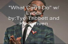 Tye Tribbett feat. KJ Scrivens -What Can I Do w_ Lyrics.flv