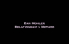 Dan Mohler - Relationship Greater Than Method.mp4