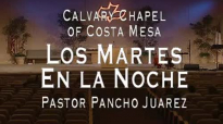 Calvary Chapel Costa Mesa en EspaÃ±ol Pastor Pancho Juarez 20