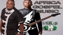AFRICA GOSPEL _ AFRICA CHRISTIAN MUSIC 2017.mp4