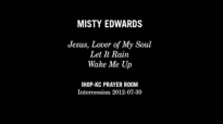 Misty Edwards - Jesus, Lover of My Soul Let It Rain Wake Me Up (IHOP-KC Prayer Room).flv