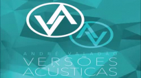 Andr Valado CD Verses Acusticas COMPLETO  DOWNLAOD GRATIS