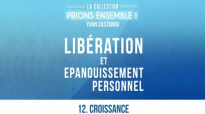 Prions Ensemble - Croissance - Pasteur Yvan CASTANOU.mp4