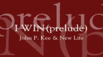 John P. Kee- I Win(Prelude) Ft.Kim Burrell.flv