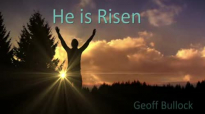 He is Risen  Geoff Bullock