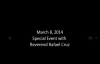 March 8, 2014 Event Rev Rafael Cruz Pt 1.flv