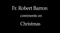 Bishop Barron on Christmas and the Prologue of John.flv