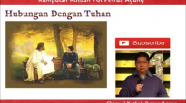 Hubungan Dengan Tuhan  Kotbah Pdt Petrus Agung Purnomo