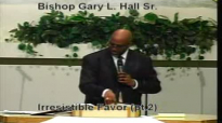 Irresistible Favor (pt.2) - 1.4.15 - West Jacksonville COGIC - Bishop Gary L. Hall Sr.flv