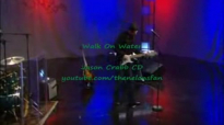 Jason Crabb - Walk On Water!.flv