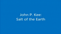 John P. KeeSalt of the Earth