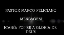 MELHOR MENSAGEM PREGAO DO PASTOR MARCO FELICIANO