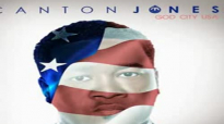 Canton Jones - God Looks Good On You @CantonJones.flv